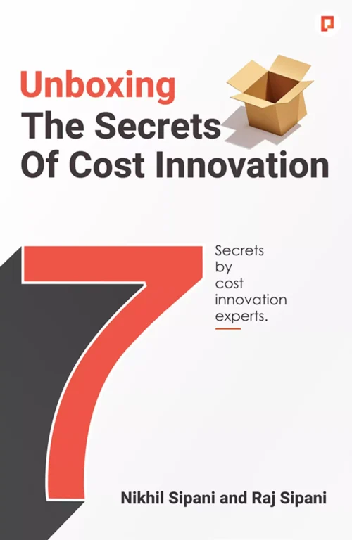 Unboxing the Secrets of Cost Innovation:7 Secrets by Cost Innovation Experts