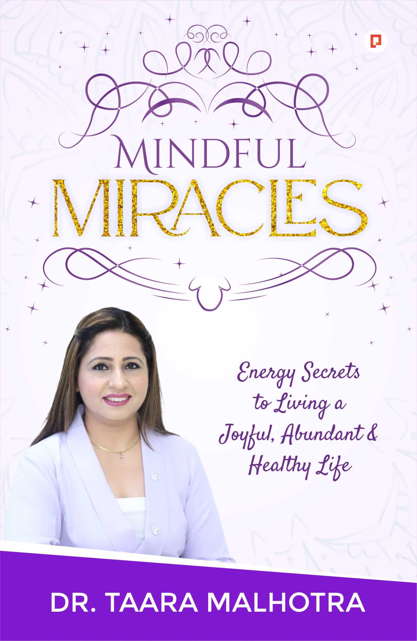 Mindful Miracles by Dr. Taara Malhotra