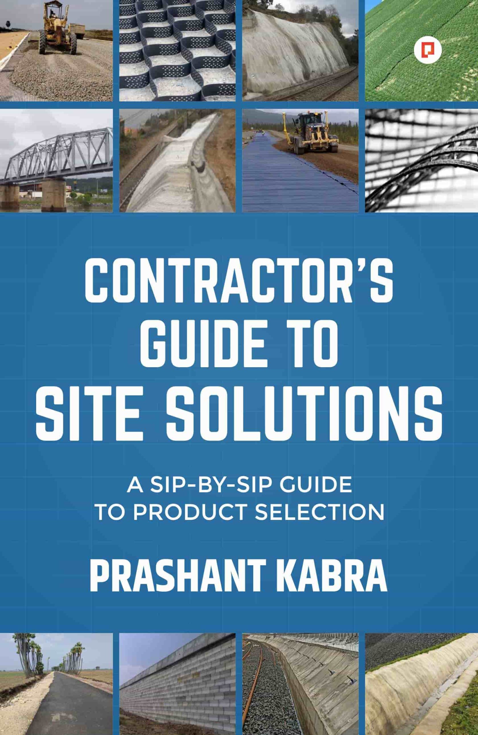 Contractor's Guide to Site Solutions: A Sip-by-Sip by Pendown Press