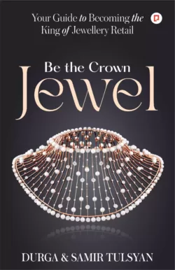 Be The Crown Jewel by Durga & Samir Tulsyan