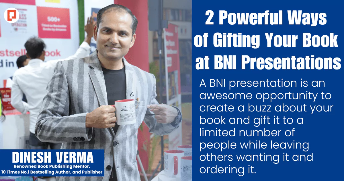 2 Powerful Ways of Gifting Your Book at BNI Presentations