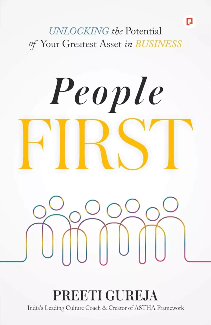 People First: Unlocking the Potential of Your Greatest Asset in Business