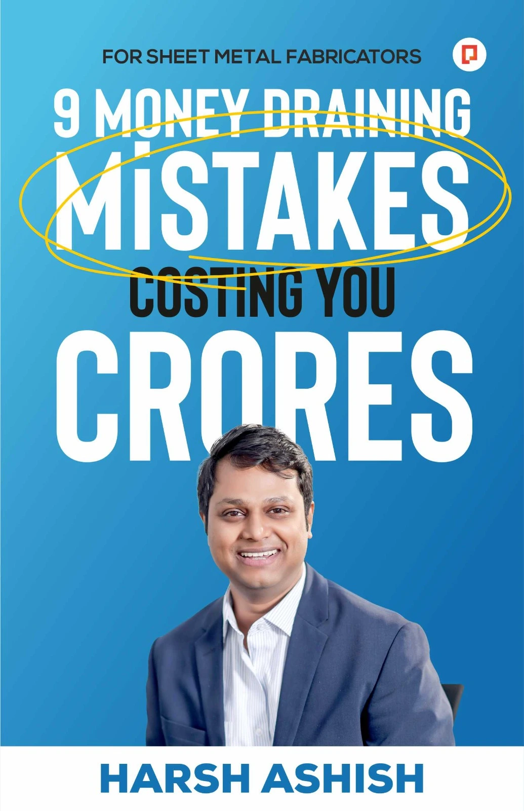 9 Money Draining Mistakes Costing You Crores