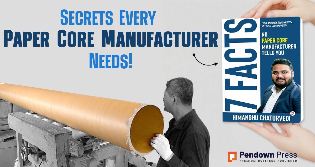 paper core manufacturing secrets