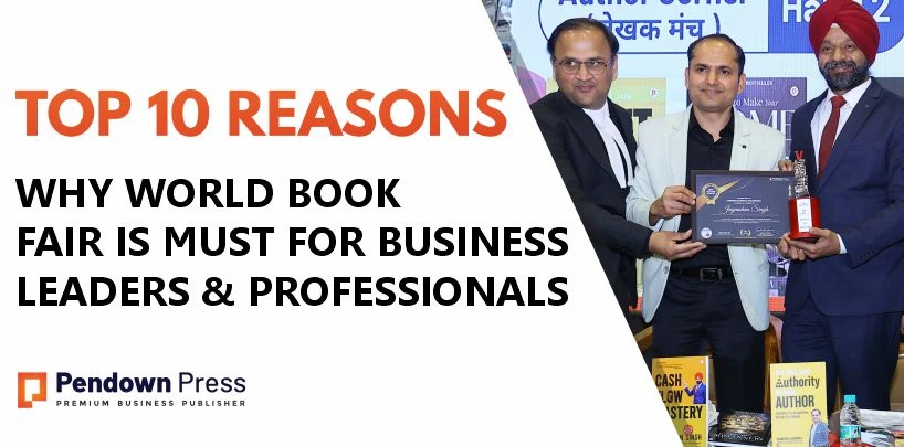 Top 10 Reasons Why World Book Fair is Must for Business Leaders and Professionals