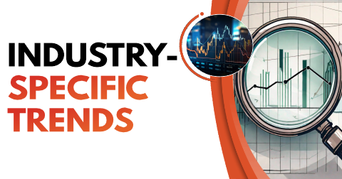 Industry-Specific Trends