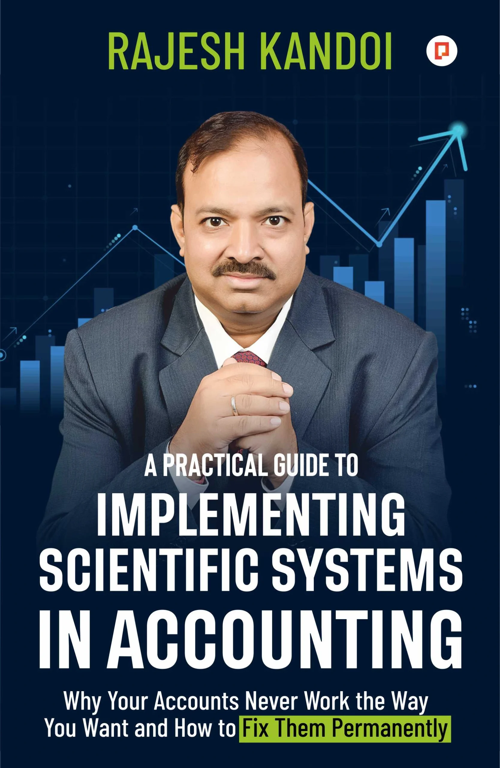 A Practical Guide to Implementing Scientific Systems in Accounting PB CURVED V 13 A Practical Guide to Implementing Scientific Systems in Accounting