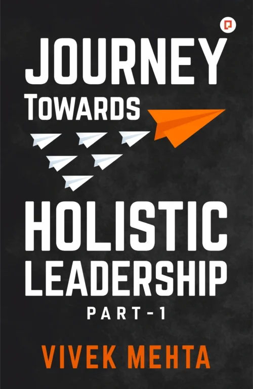 Journey Towards Holistic Leadership